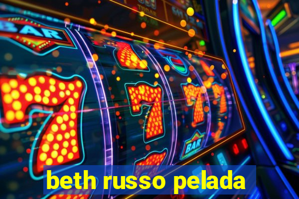 beth russo pelada